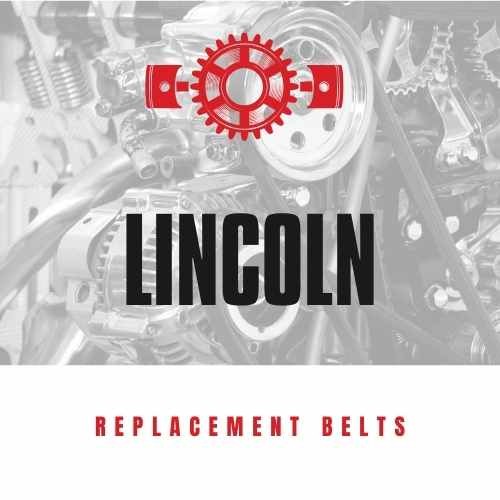 Replacement Belts for LINCOLN vehicles